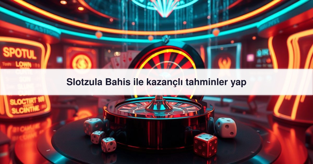 Slotzula Bahis
