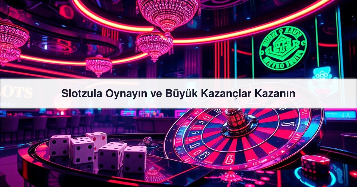 Slotzula Oynayın
